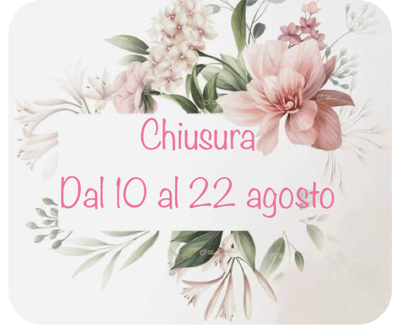 Chiusura estiva ( domeniche di agosto CHIUSE )